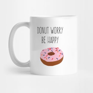 donut worry be happy Mug